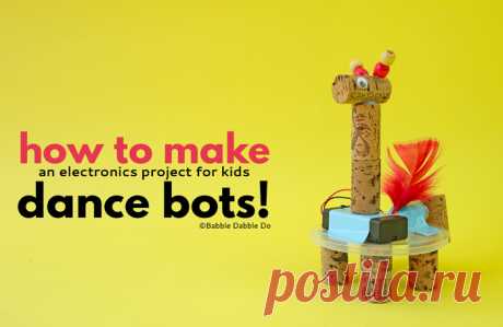 How To Make Dance Bots! An Electronics Project For Kids This easy electronics project for kids is the perfect STEAM activity. Learn how to make your own Dance Bot! The frame can also be used for an art bot.