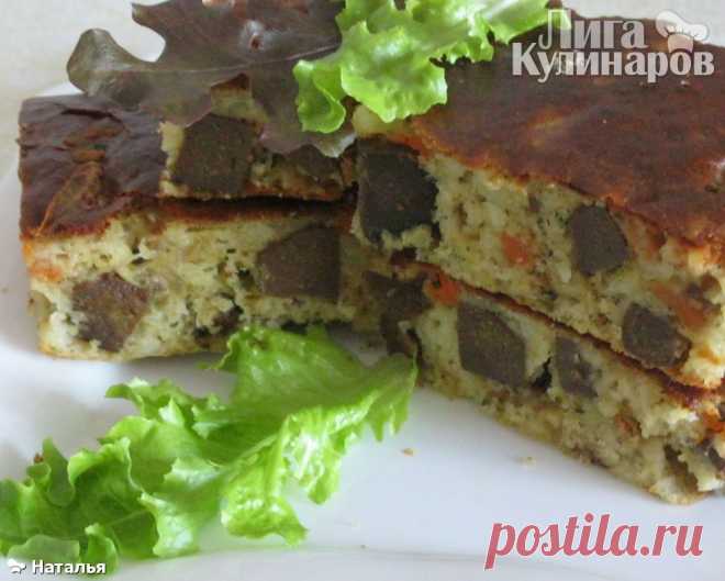 Пирог с печенью — рецепт пошаговый от Лиги Кулинаров