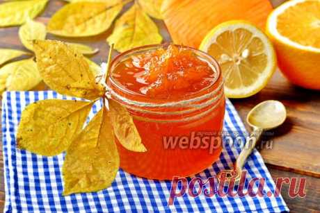 Варенье из тыквы с апельсином и лимоном рецепт с фото, как приготовить на Webspoon.ru