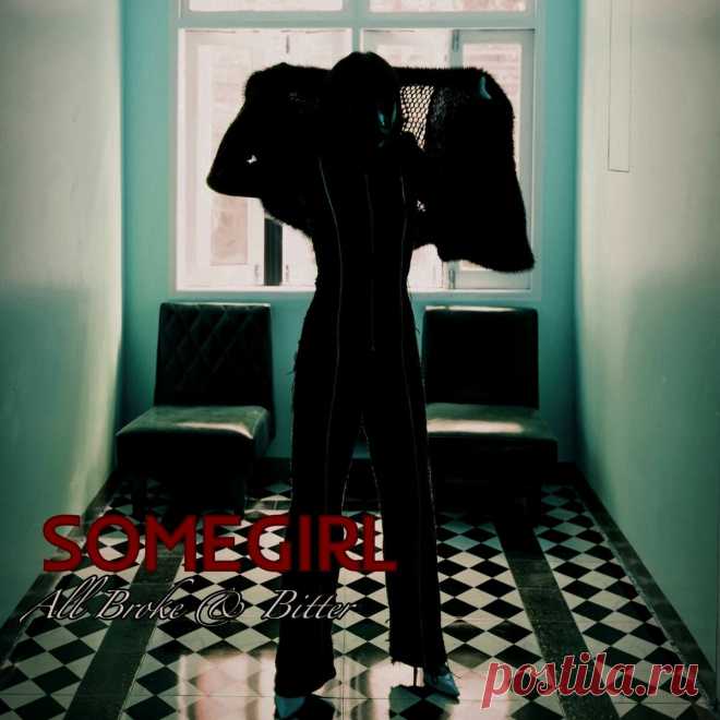 Somegirl - All Broke & Bitter (2025) 320kbps / FLAC