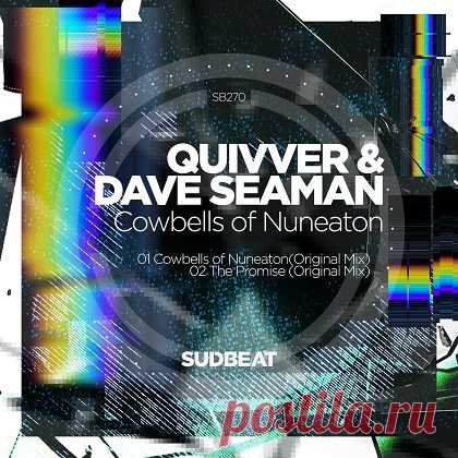 Quivver & Dave Seaman - Cowbells Of Nuneaton / The Promise free download mp3 music 320kbps