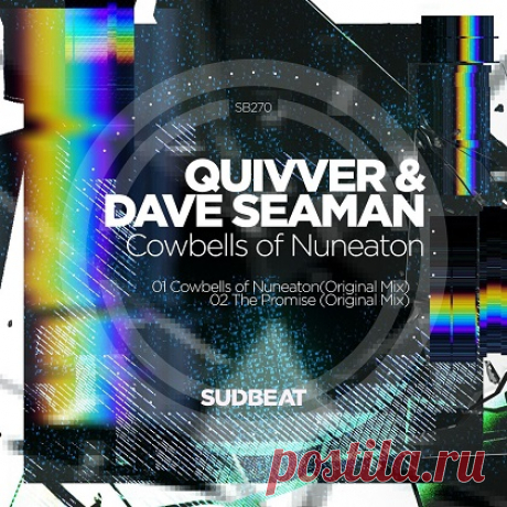 Quivver & Dave Seaman - Cowbells Of Nuneaton / The Promise free download mp3 music 320kbps