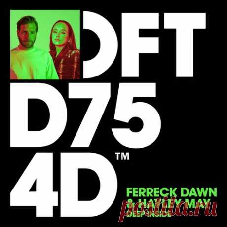 Ferreck Dawn &amp; Hayley May – Deep Inside – Extended Mix [DFTD754D4] Sharing-DB.club