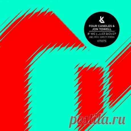 Four Candles, Jon Towell - If We (...Just Did)