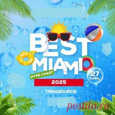 Traxsource Best of Miami 2025 Hype Chart free download mp3 music 320kbps
