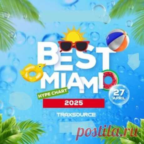 Traxsource Best of Miami 2025 Hype Chart free download mp3 music 320kbps