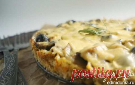 Картофельная пицца с грибами и маслинами | Кулинарные рецепты от «Едим дома!»