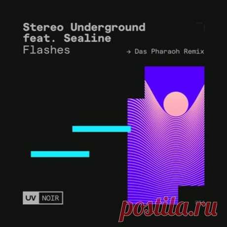 Stereo Underground &amp; SeaLine – Flashes (Das Pharaoh Remix) - psytrancemix.com