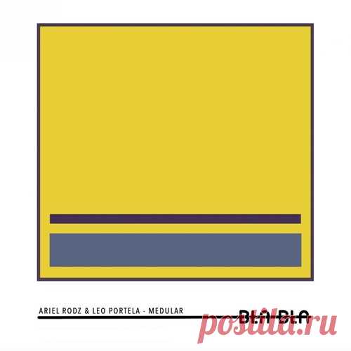 Ariel Rodz, Leo Portela – Medular [BLA129]