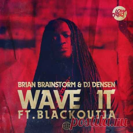 Download Blackout Ja, Brian Brainstorm, DJ Densen - Wave It Label LowFreqMX Styles Drum & Bass Date 2025-03-07 Catalog # LOFREQ161D Length 3:40 Tracks 1