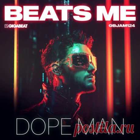BeatsMe – Dope Man [Gigabeat Records]