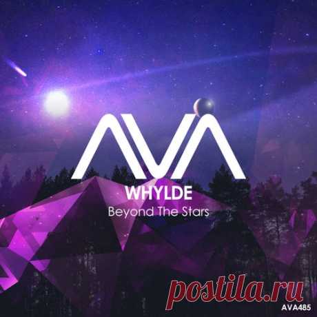 Whylde - Beyond The Stars [AVA Recordings (Black Hole)]