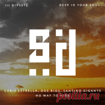 Chris Estrella, Dos Rios, Santino Gigante - No Way To Hide | 4DJsonline.com