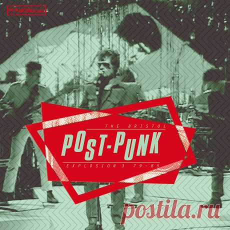 VA - The Bristol Post Punk Explosion, Vol. 3 (1979-1985) (2025) 320kbps / FLAC