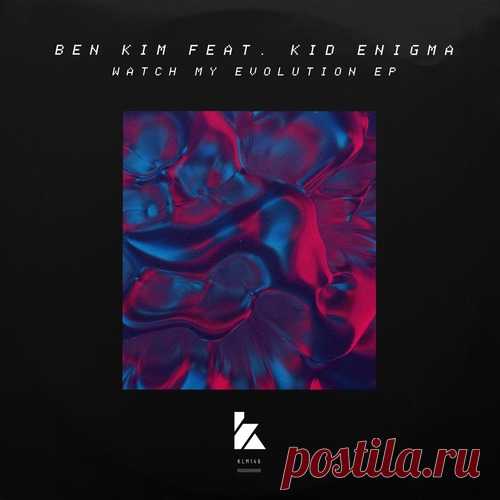 Ben Kim – Watch My Evolution EP [KLM14601Z]
