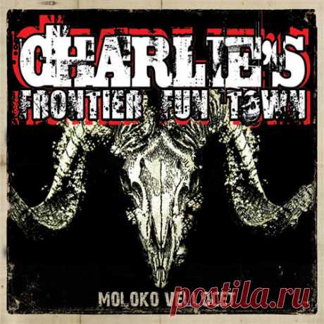 Charlie's Frontier Fun Town - Moloko Vellocet (2013) Southern/Stoner Metal
Country: France