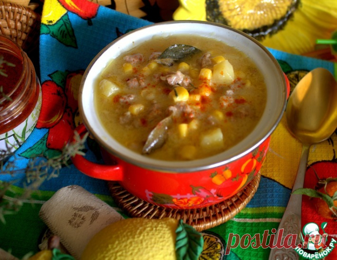Похлёбка с фаршем и кукурузой.