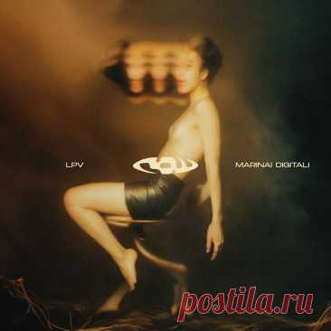 LPV - Marinai Digitali (EP) (2025) 320kbps / FLAC