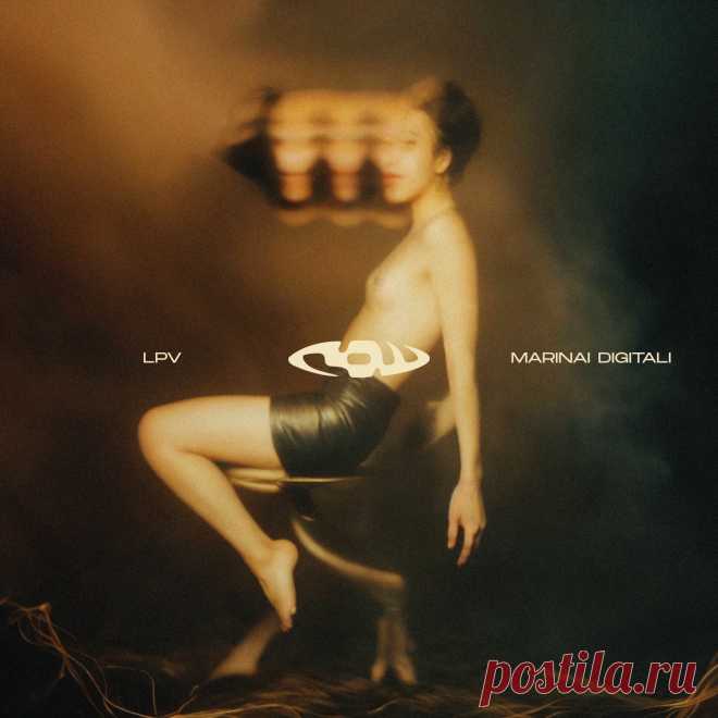 LPV - Marinai Digitali (EP) (2025) 320kbps / FLAC