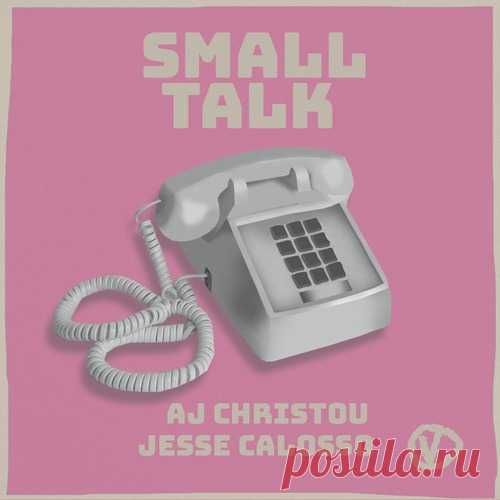 AJ Christou, Jesse Calosso – Small Talk [VHS004]