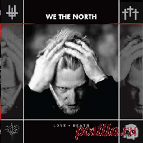 We The North - Love + Death (Limited Edition CD) (2025)