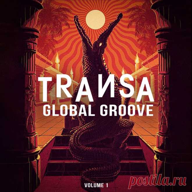 VA - Transa Global Groove Vol. 1 TRANSA635 » MinimalFreaks.co