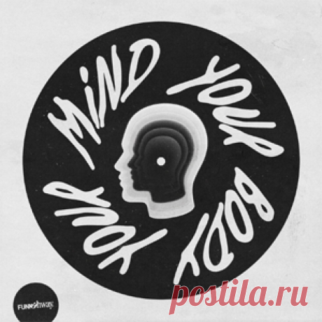Duke & Jones - Your Mind, Your Body | 4DJsonline.com
