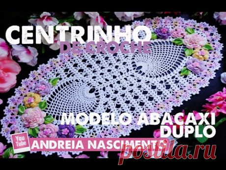 Crochê - DIY Centrinho de crochê - Modelo abacaxi duplo [PT-BR]