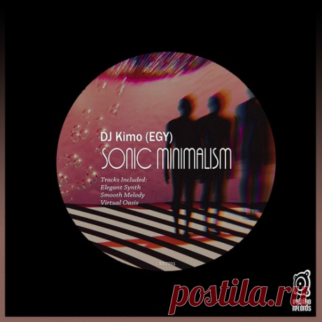 DJ Kimo (EGY) – Sonic Minimalism [EST701]