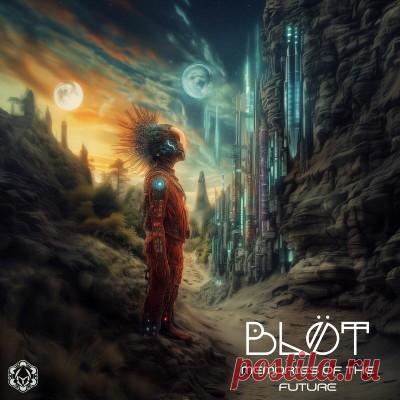 Blot - Memories Of The Future
