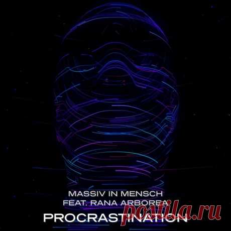 Massiv in Mensch &amp; Rana Arborea - Procrastination (Single) (2025) 320kbps / FLAC