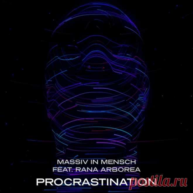 Massiv in Mensch & Rana Arborea - Procrastination (Single) (2025) 320kbps / FLAC