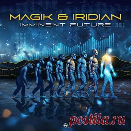 Magik (UK), Iridian – Imminent Future
