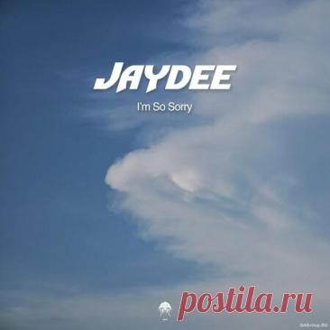 JAYDEE — I’M SO SORRY LP