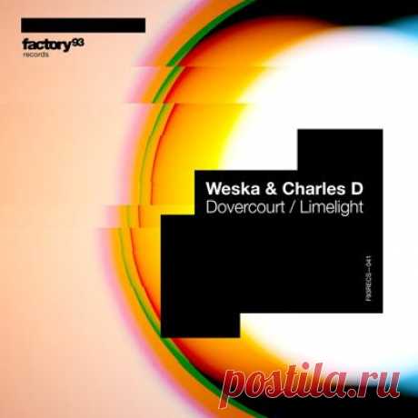 Weska &amp; Charles D (USA) – Dovercourt / Limelight - FLAC Music