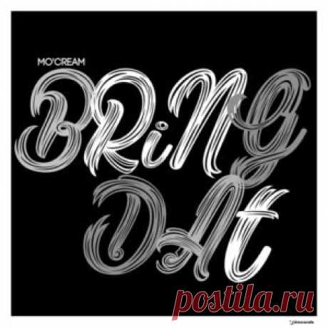 Mo'Cream - Bring Dat [IRECEPIREC1316D1TRSPDBP] - HypeDJ.top