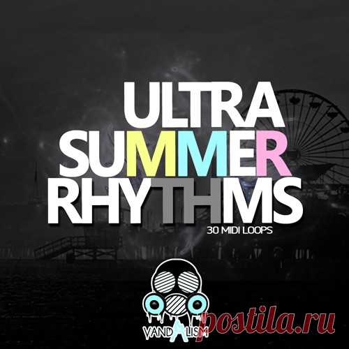 Vandalism Ultra Summer Rhythms MiDi  | 7MB
'Ultra Summer Rhythms' is an up-to-date compilation of catchy summer melodies. This pack is crafted for producers looking for short lines but easy to remember even after the first listening. Inside you will find 30 MIDI loops prepared for Deep, Tropical, House and Chillout lovers!