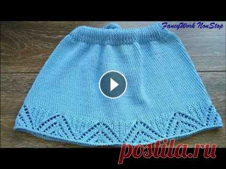 Детская юбочка спицами с ажурным краем. Вязать легко!!! Вяжите с удовольствием!!...