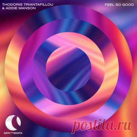 Thodoris Triantafillou, Addie Manson - Feel So Good