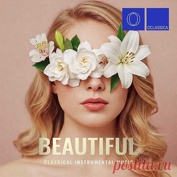 Beautiful Classical Instrumental Music (2025) FLAC Исполнитель: Various ArtistsНазвание: Beautiful Classical Instrumental MusicЖанр музыки: Classical, InstrumentalЛейбл: OclassicaДата релиза: 2025Количество композиций: 38Формат: FLAC (tracks, covers)Качество: LosslessПродолжительность: 02:52:04Размер: 606 MB (+3%)TrackList:01. Sergey Bryukhno - 3