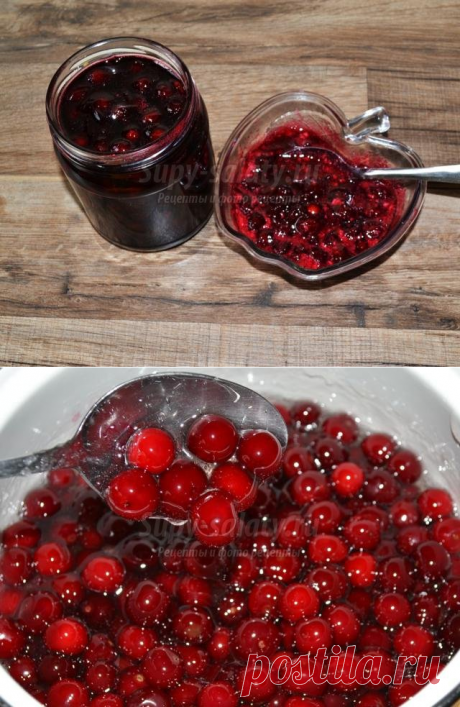 Варенье-желе из вишни. Рецепт с пошаговыми фото