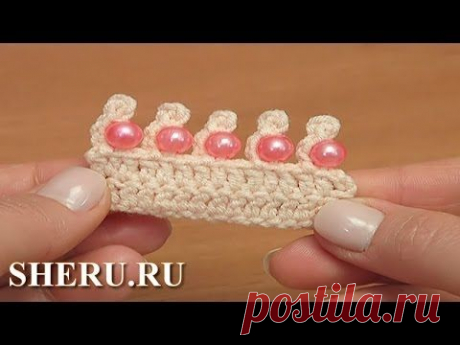 Пико крючком. С бусинами. Необычное такое. Видео | razpetelka.ru