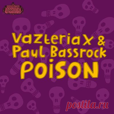 Vazteria X, Paul Bassrock – Poison