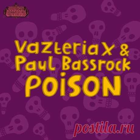 Vazteria X, Paul Bassrock – Poison
