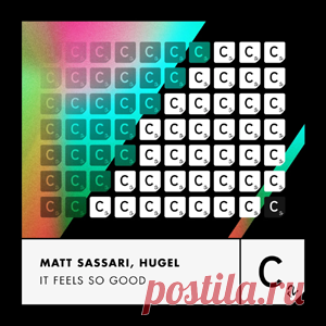 Matt Sassari, Hugel - It Feels So Good (Extended Mix) | 4DJsonline.com