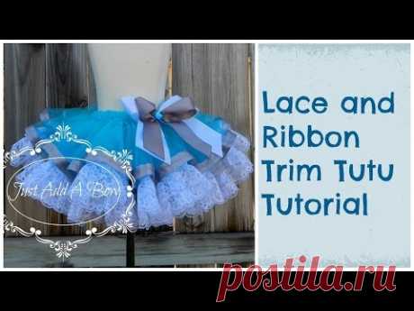 HOW TO: Make a Lace and Ribbon Trim Tutu by Just Add A Bow