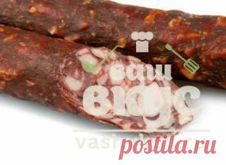 Колбаса сыровяленая. Калорийность, польза и вред  - ВашВкус