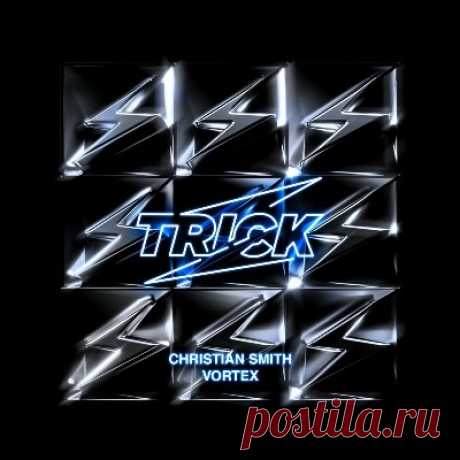Christian Smith – Vortex - FLAC Music