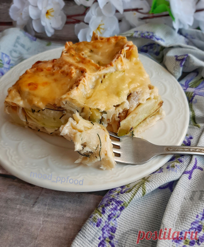 ПП Запеканка с кабачком, лавашом и курицей - рецепт автора Света ❤Ст. Амбассадор❤ moodppfood
