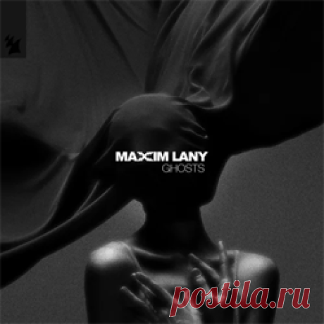 Maxim Lany - Ghosts | 4DJsonline.com